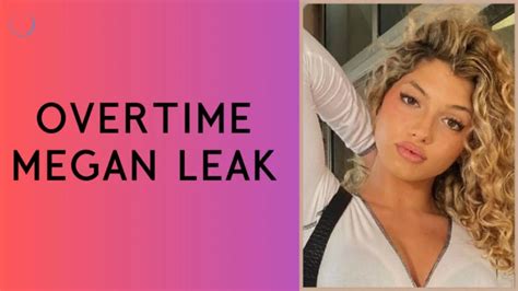 overtime megan leak head|Overtime Megan Leaks: Controversial Revelations 